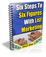 Click here to download Six Steps to Six Figures with List Marketing