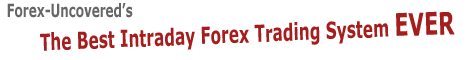 STAGGERING! :: The Best Intraday Forex Trading System EVER